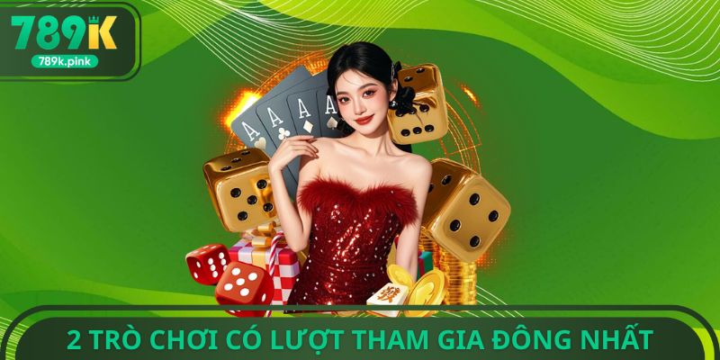 2 trò chơi có lượt tham gia đông nhất