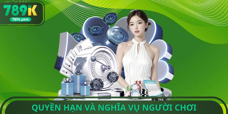 Quyền hạn và nghĩa vụ người chơi