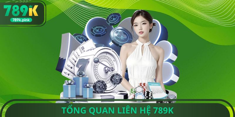 Tổng quan liên hệ 789k