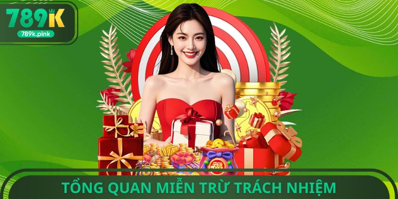 Tổng quan miễn trừ trách nhiệm