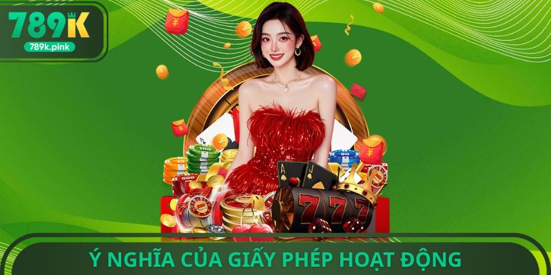 Ý nghĩa của giấy phép hoạt động