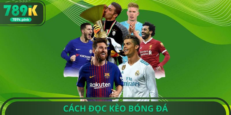 Cách Đọc Kèo Bóng Đá