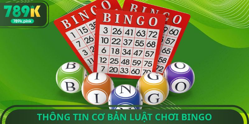 Thông tin cơ bản luật chơi Bingo